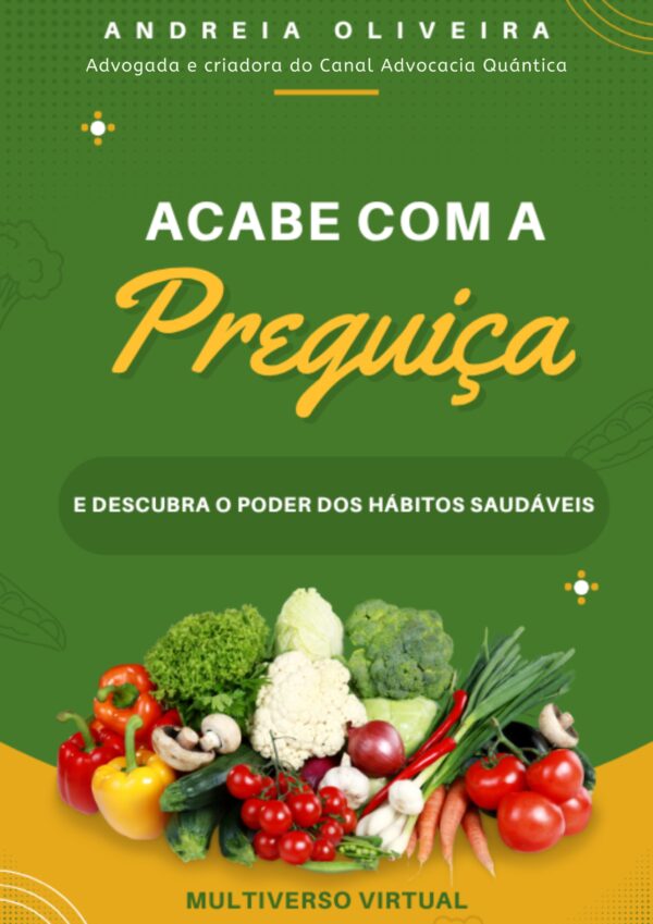 Acabe com a Preguiça. E Descubra o Poder dos Hábitos Saudáveis
